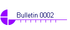 Bulletin 0002